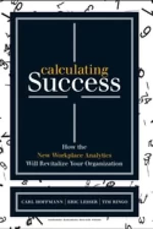 Image of calculating success how the new workplace analytics will revitalize your or