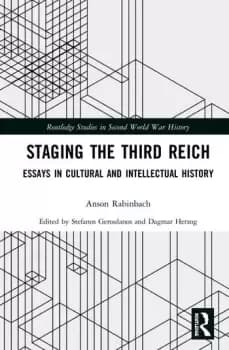 Image of Staging the Third ReichEssays in Cultural and Intellectual History
