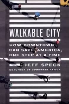 Image of Walkable City by Jeff Speck