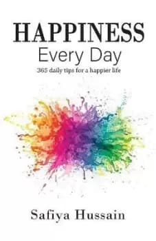 Image of Happiness Every Day - 365 daily happy tips (Islamic by Safiya Hussain