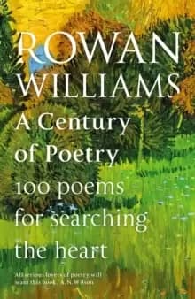 Image of A Century of Poetry : 100 Poems for Searching the Heart