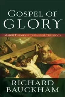 Image of Gospel of Glory : Major Themes in Johannine Theology
