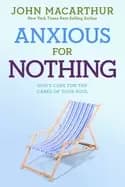 Image of anxious for nothing gods cure for the cares of your soul