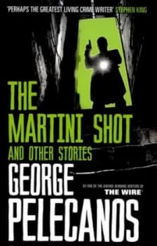 Image of The Martini Shot by George Pelecanos Book