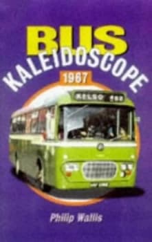 Image of Bus Kaleidoscope 1967 by Philip Wallis Hardback