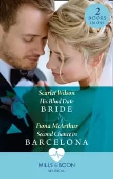 Image of His Blind Date Bride / Second Chance In Barcelona : His Blind Date Bride / Second Chance in Barcelona