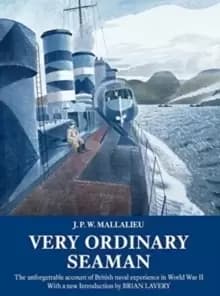 Image of Very Ordinary Seaman : The unforgettable account of British naval experience in World War II