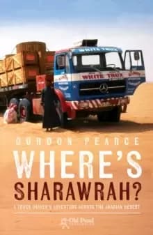Image of Where's Sharawrah? A Truck Driver's Adventure Across the Arabian Desert