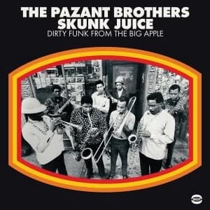 Image of The Pazant Brothers - Skunk Juice Dirty Funk From The Big Apple Vinyl
