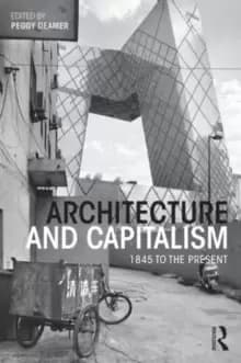 Image of Architecture and Capitalism : 1845 to the Present