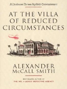 Image of At the Villa of Reduced Circumstances by Alexander Mccall Smith Book