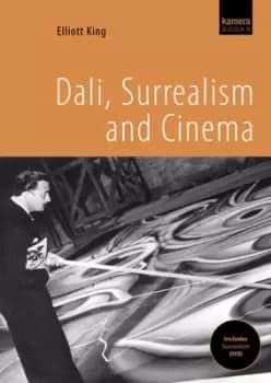 Image of Dal surrealism and cinema by Elliott King