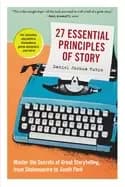 Image of 27 essential principles of story master the secrets of great storytelling f