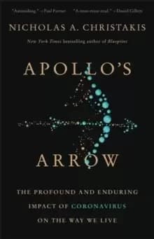 Image of Apollo's Arrow : The Profound and Enduring Impact of Coronavirus on the Way We Live