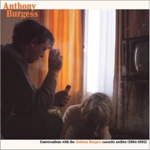 Image of Conversations With The Anthony Burgess Cassette Archives (1964-1993) Vinyl