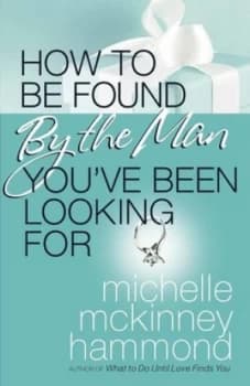 Image of How to Be Found by the Man Youve Been Looking for by Michelle Mckinney Hammond Book