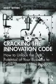 Image of Cracking the Innovation CodeHow To Unlock The True Potential of Your Business To Grow Through New Products