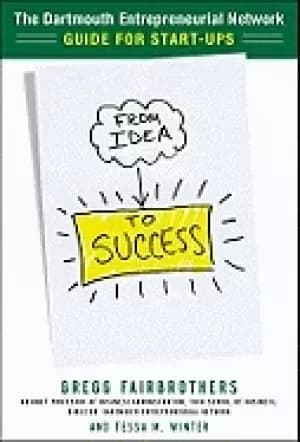 Image of from idea to success the dartmouth entrepreneurial network guide for start