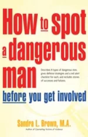 Image of how to spot a dangerous man before you get involved describes 8 types of da