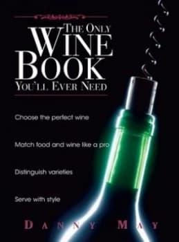 Image of The Only Wine Book Youll Ever Need by Danny May Book