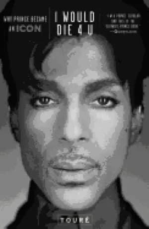 Image of i would die 4 u why prince became an icon