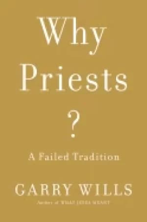 Image of why priests a failed tradition