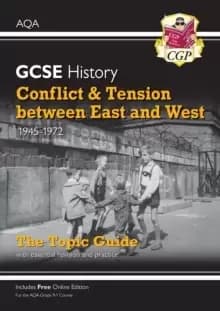 Image of Grade 9-1 GCSE History AQA Topic Guide - Conflict and Tension Between East and West, 1945-1972