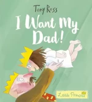 Image of I want my dad by Tony Ross