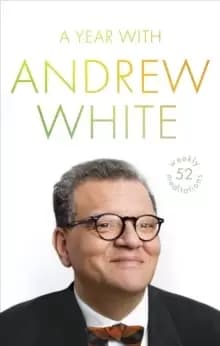 Image of A Year with Andrew White : 52 Weekly Meditations