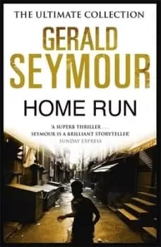 Image of Home run by Gerald Seymour