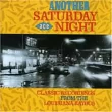 Image of Another Saturday Night: CLASSIC RECORDINGS FROM THE LOUISIANA BAYOUS