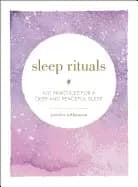 Image of sleep rituals 100 practices for a deep and peaceful sleep