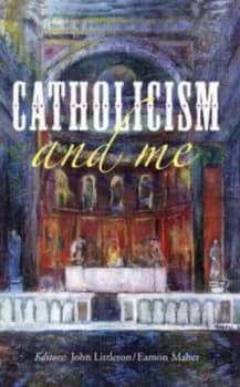 Image of Catholicism and Me by John Littleton and Eamon Maher Book