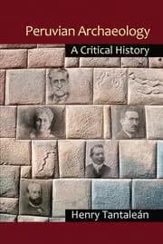 Image of Peruvian Archaeology A Critical History