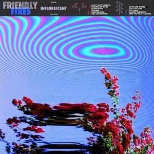 Image of Inflorescent by Friendly Fires CD Album