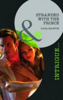 Image of Stranded with the Prince by Dana Marton Book