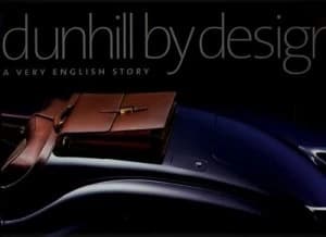Image of Dunhill by Design by Nick Foulkes Hardback
