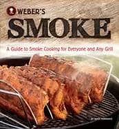 Image of webers smoke a guide to smoke cooking for everyone and any grill