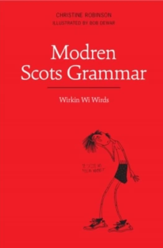Image of Modren Scots Grammar : Wirkin wi Wirds Paperback / softback