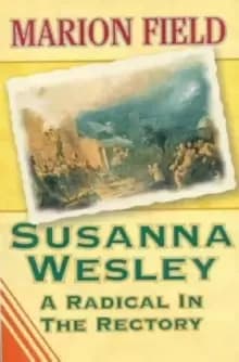 Image of Susanna Wesley : A Radical in the Rectory
