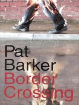 Image of Border Crossing by Pat Barker Hardback
