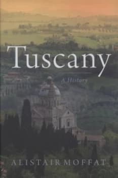 Image of Tuscany by Alistair Moffat Hardback