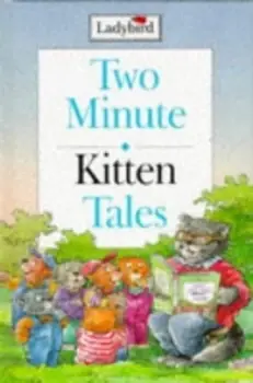 Image of Two Minute Kitten Tales by Joan Stimson and Tony Kenyon Book