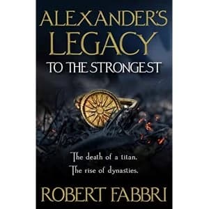 Image of Alexander's Legacy: To The Strongest Main Hardback 2020