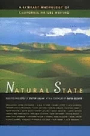 Image of natural state literary anthology of california nature writing
