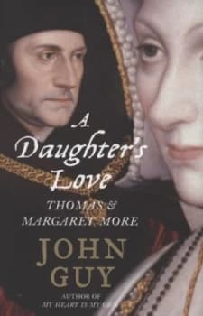 Image of A Daughters Love by John Guy Hardback