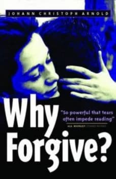 Image of Why Forgive by Johann Christoph Arnold Paperback