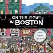 Image of on the loose in boston a find the animals book