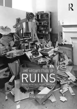 Image of The Architecture of RuinsDesigns on the Past Present and Future
