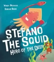 Image of Stefano the Squid : Hero of the Deep